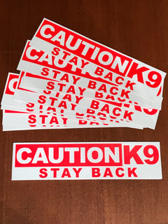 NEW!!   Caution K9 Stay Back Bumper Sticker 11.5" x 2.87"