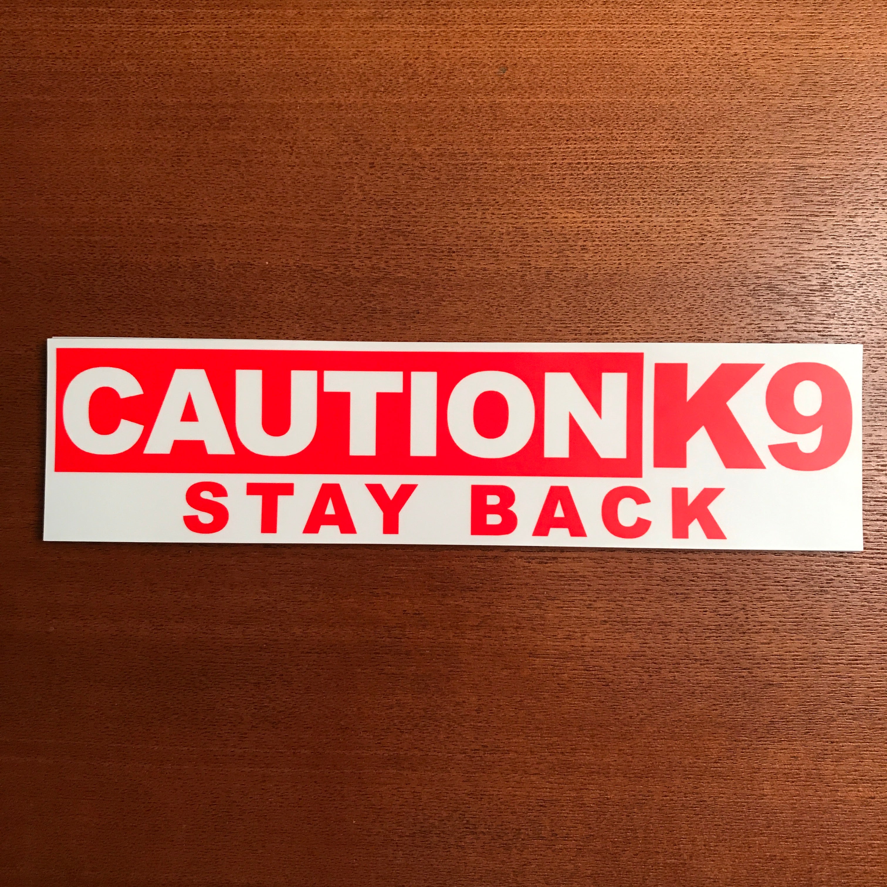 NEW!!   Caution K9 Stay Back Bumper Sticker 11.5" x 2.87"